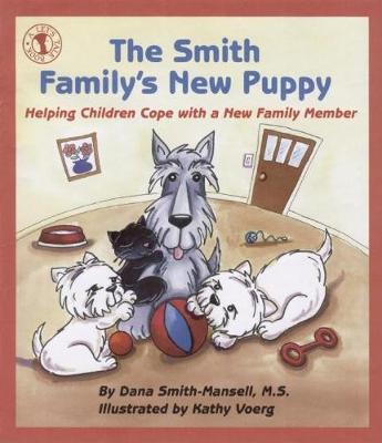 The Smith Family's New Puppy: Helping Children Cope with a New Family Member