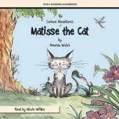 The Curious Adventures of Matisse the Cat