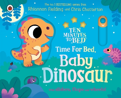 Ten Minutes to Bed: Time for Bed, Baby Dinosaur