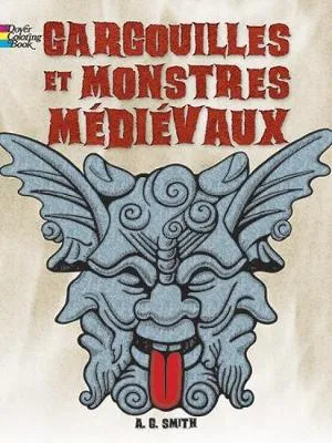 FRENCH EDITION of Gargoyles and Medieval Monsters Coloring Book