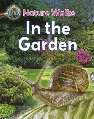 Nature Walks: In the Garden