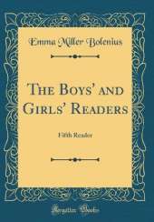 The Boys' and Girls' Readers: Fifth Reader (Classic Reprint)