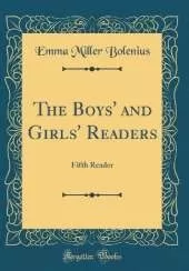 The Boys' and Girls' Readers: Fifth Reader (Classic Reprint)