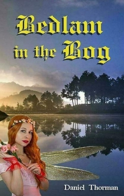 Bedlam in the Bog: A Magical Quest