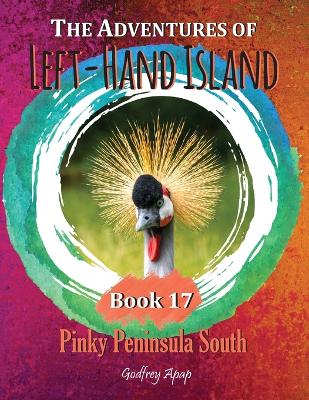 The Adventures of Left-Hand Island: Book 17 - Pinky Peninsula South
