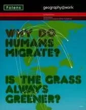 Geography@work: (3) Why Do Humans Migrate? Student Book