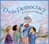 D Is for Democracy: A Citizen's Alphabet