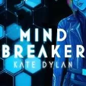Mindbreaker: The explosive and action-packed science-fiction novel