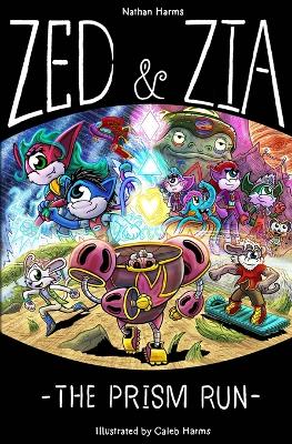 Zed & Zia: The Prism Run