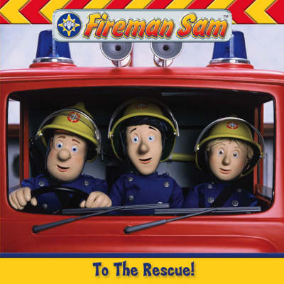 Fireman Sam: To the Rescue!