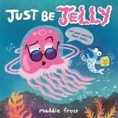 Just Be Jelly