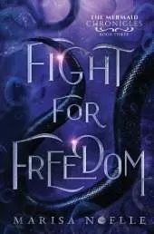 Fight for Freedom: A Forbidden Love, Enemies to Lovers Fantasy Romance Retelling