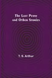 The Last Penny and Other Stories
