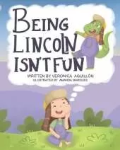 Being Lincoln Isn't Fun