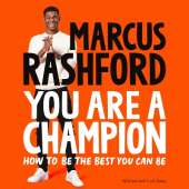You Are a Champion: How to Be the Best You Can Be