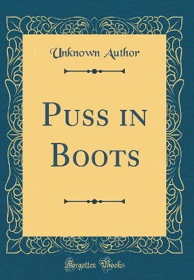 Puss in Boots (Classic Reprint)