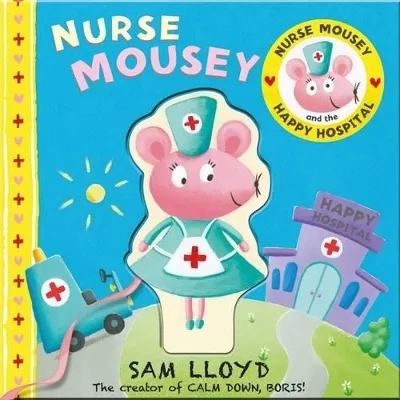 Nurse Mousey and the Happy Hospital