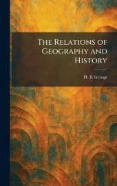 The Relations of Geography and History
