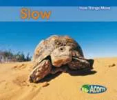 Slow