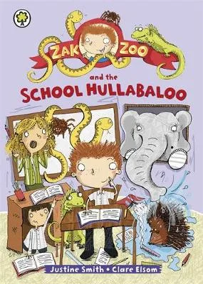 Zak Zoo: Zak Zoo and the School Hullabaloo: Book 1