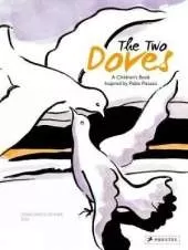 The Two Doves: A Children's Book Inspired by Pablo Picasso