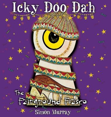 The Fairground Fiasco: Icky Doo Dah