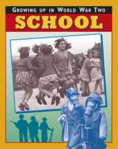 Growing Up in World War Two: School