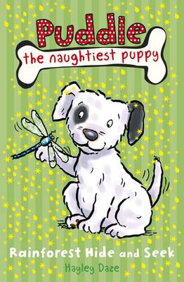 Puddle the Naughtiest Puppy: Rainforest Hide and Seek: Book 4