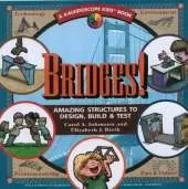 Bridges: Amazing Structures to Design, Build and Test