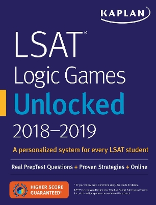 LSAT Logic Games Unlocked 2018-2019: Real PrepTest Questions + Proven Strategies + Online