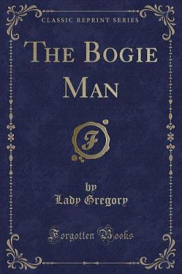 The Bogie Man (Classic Reprint)