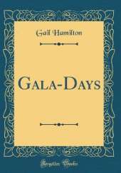 Gala-Days (Classic Reprint)