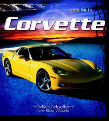 Corvette: Drive Ride Fly