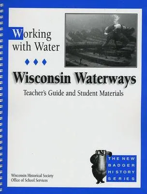 Working with Water: Wisconsin Waterways