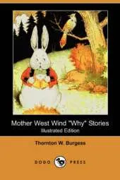 Mother West Wind Why Stories (Illustrated Edition) (Dodo Press)