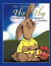 The Adventures of Hip Hop: Hip Hop and the Blueberry Pancakes