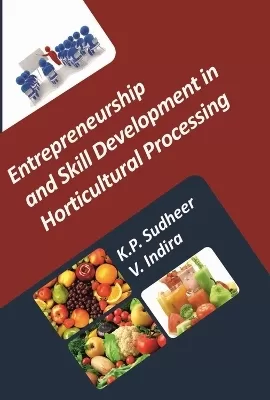 Entrepreneurship and Skill Development in Horticultural Processing