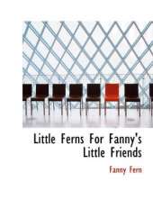 Little Ferns for Fanny's Little Friends