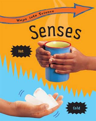 Ways Into Science: Senses