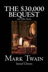 The $30,000 Bequest and Other Stories