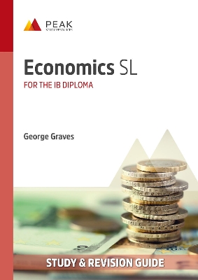 Economics SL: Study & Revision Guide for the IB Diploma