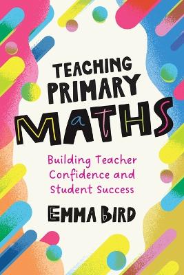 Teaching Primary Maths: Building Teacher Confidence and Student Success