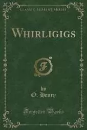 Whirligigs (Classic Reprint)