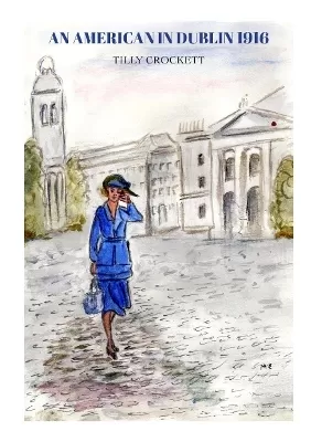 An American in Dublin 1916