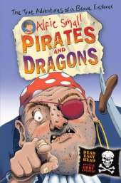 Alfie Small: Pirates and Dragons: Easy read in full colour