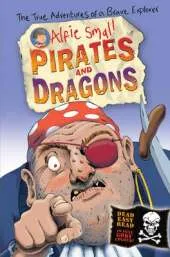 Alfie Small: Pirates and Dragons: Easy read in full colour