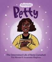 Welsh Wonders: Betty - The Determined Life of Betty Campbell