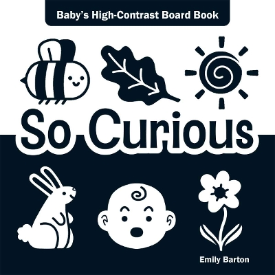 So Curious: Baby's High-Contrast Board Book