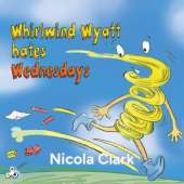 Whirlwind Wyatt Hates Wednesdays