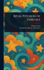 Rival Pitchers of Oakdale